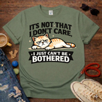 Can't be bothered T-Shirt