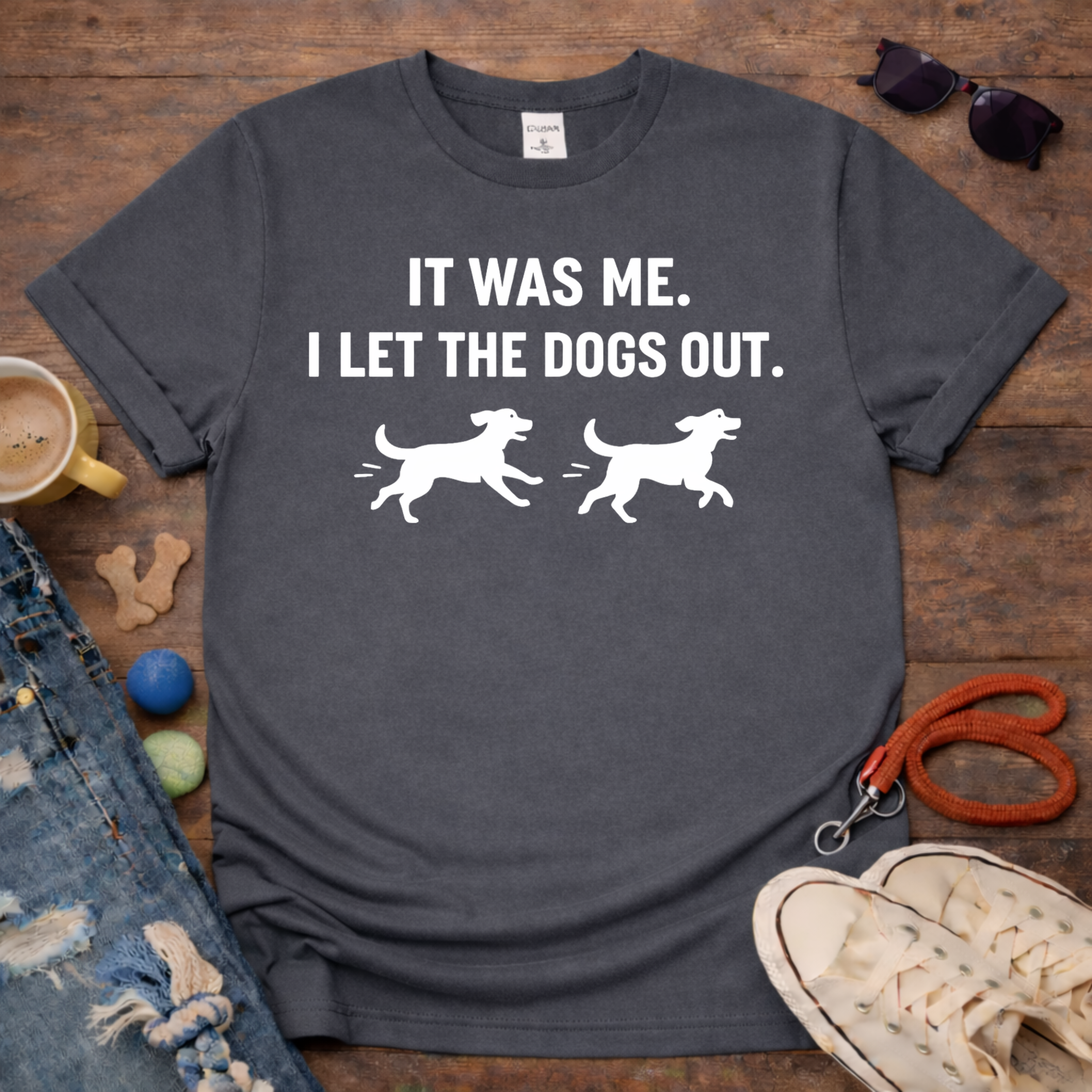 Let the Dogs Out  T-Shirt