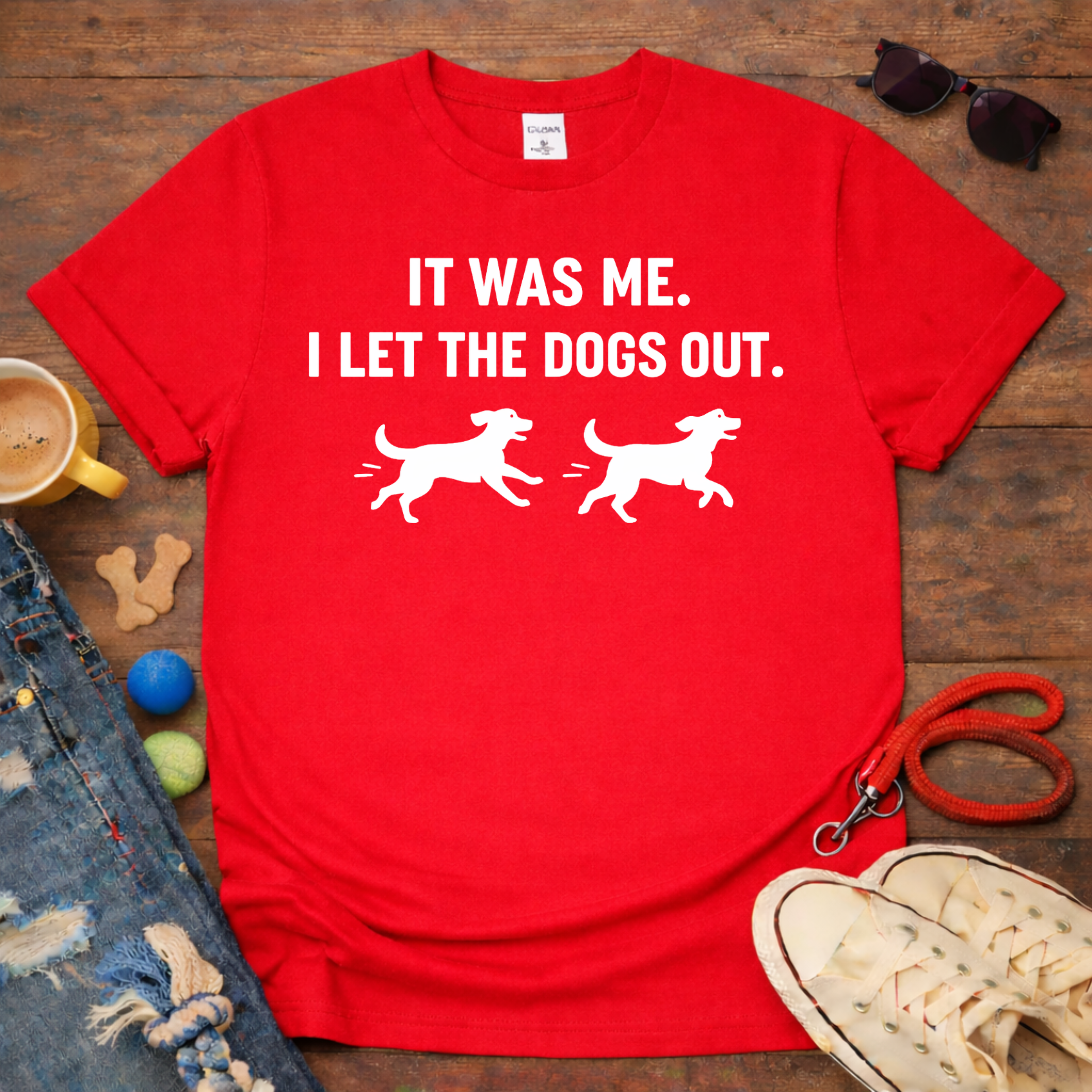 Let the Dogs Out  T-Shirt