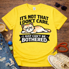 Can't be bothered T-Shirt