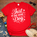 Just one more dog II T-Shirt