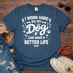 🦴🐕I work hard for my dog T-Shirt🦴🐕