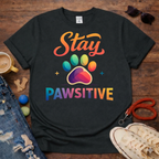 Stay PAWsitive T-Shirt