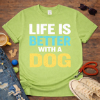 🐕Life is better with a dog T-Shirt🐕