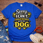 Plans with my dog T-Shirt