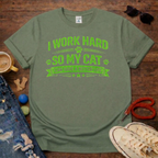 I work hard T-Shirt