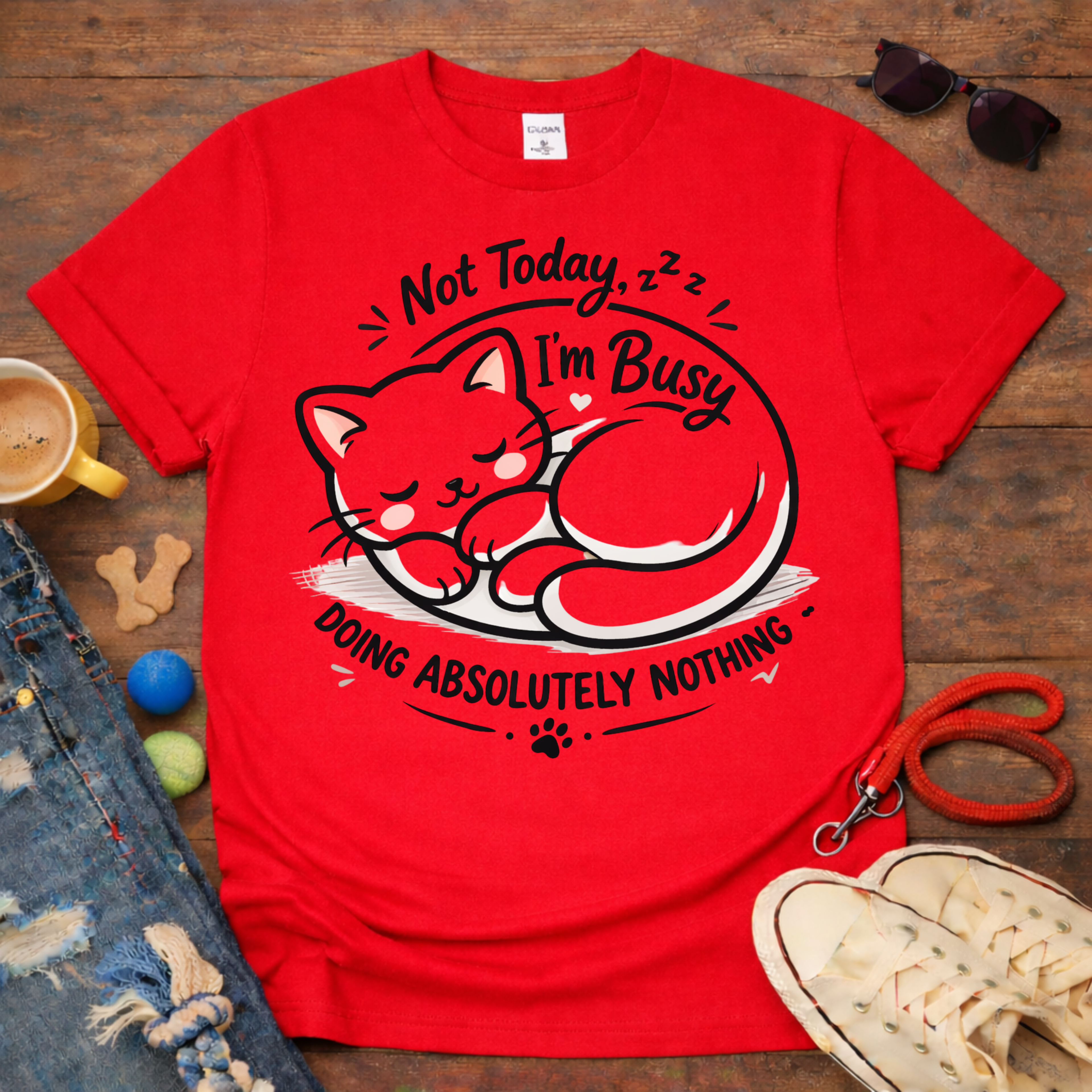 💤Not Today, I am busy T-Shirt💤