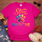Stay PAWsitive T-Shirt