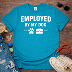 Employed by my Dog T-Shirt