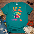 Stay PAWsitive T-Shirt
