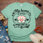 😻My home is Where my cat is T-shirt😻