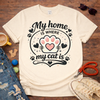 😻My home is Where my cat is T-shirt😻