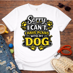 Plans with my dog T-Shirt