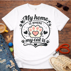 😻My home is Where my cat is T-shirt😻
