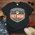 Certified Pet Mom T-Shirt