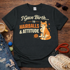 Hairball & Attitude  T-Shirt