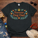 Forever Dog Dad T-Shirt