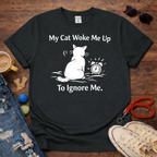 ⏰My Cat Woke me up T-Shirt⏰