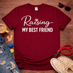 Raising my Best Friend T-Shirt