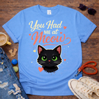 You Had Me at Meow T-Shirt