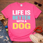 🐕Life is better with a dog T-Shirt🐕