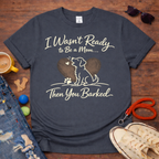 You Barked T-Shirt