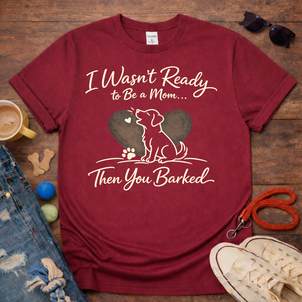 You Barked T-Shirt