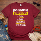 Dog Mom Energy T-Shirt