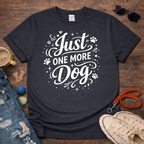 Just one more dog II T-Shirt