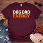 Dog Dad Energy T-Shirt