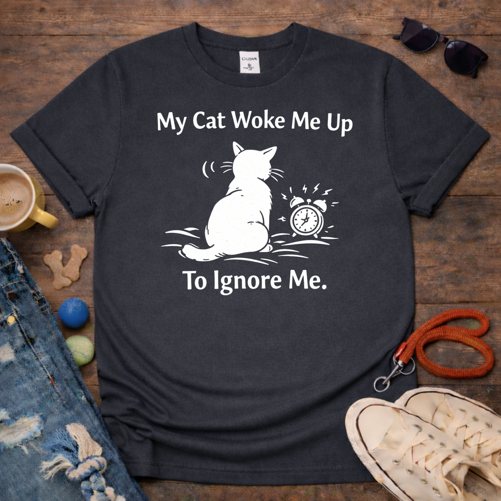 ⏰My Cat Woke me up T-Shirt⏰
