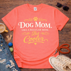 Cool Dog Mom T-Shirt