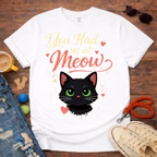 You Had Me at Meow T-Shirt