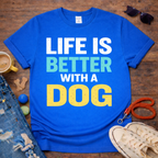 🐕Life is better with a dog T-Shirt🐕
