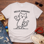 👋😺Hello Humans T-Shirt😺👋