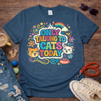 Only talking to cats T-Shirt