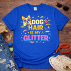 Dog Hair is my Glitter T-Shirt