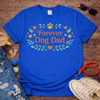 Forever Dog Dad T-Shirt