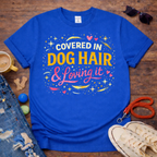 Covered in Dog Hair T-Shirt