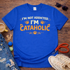 I'm Cataholic T-Shirt