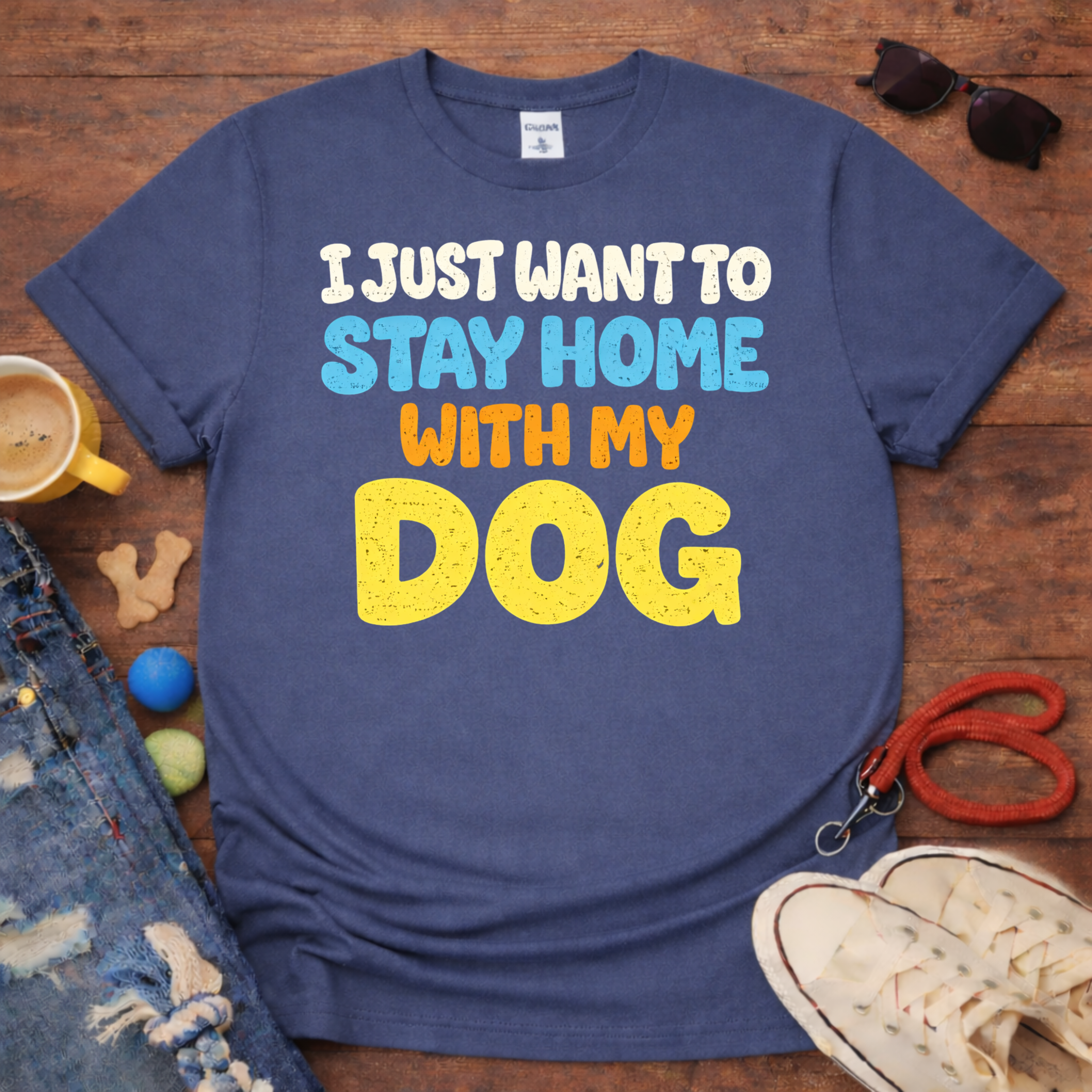 Stay home with my dog T-Shirt