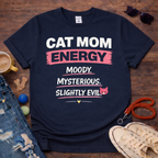 Cat Mom Energy T-Shirt
