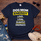Dog Mom Energy T-Shirt