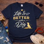 Better with Dog T-Shirt