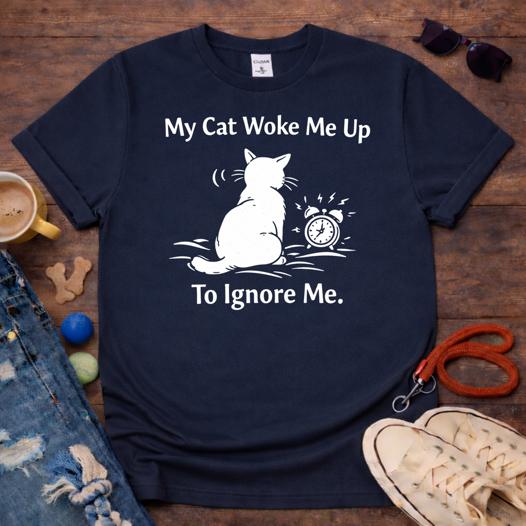 ⏰My Cat Woke me up T-Shirt⏰