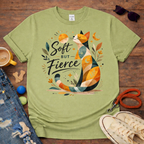 Soft but Fierce T-Shirt