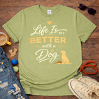 Better with Dog T-Shirt