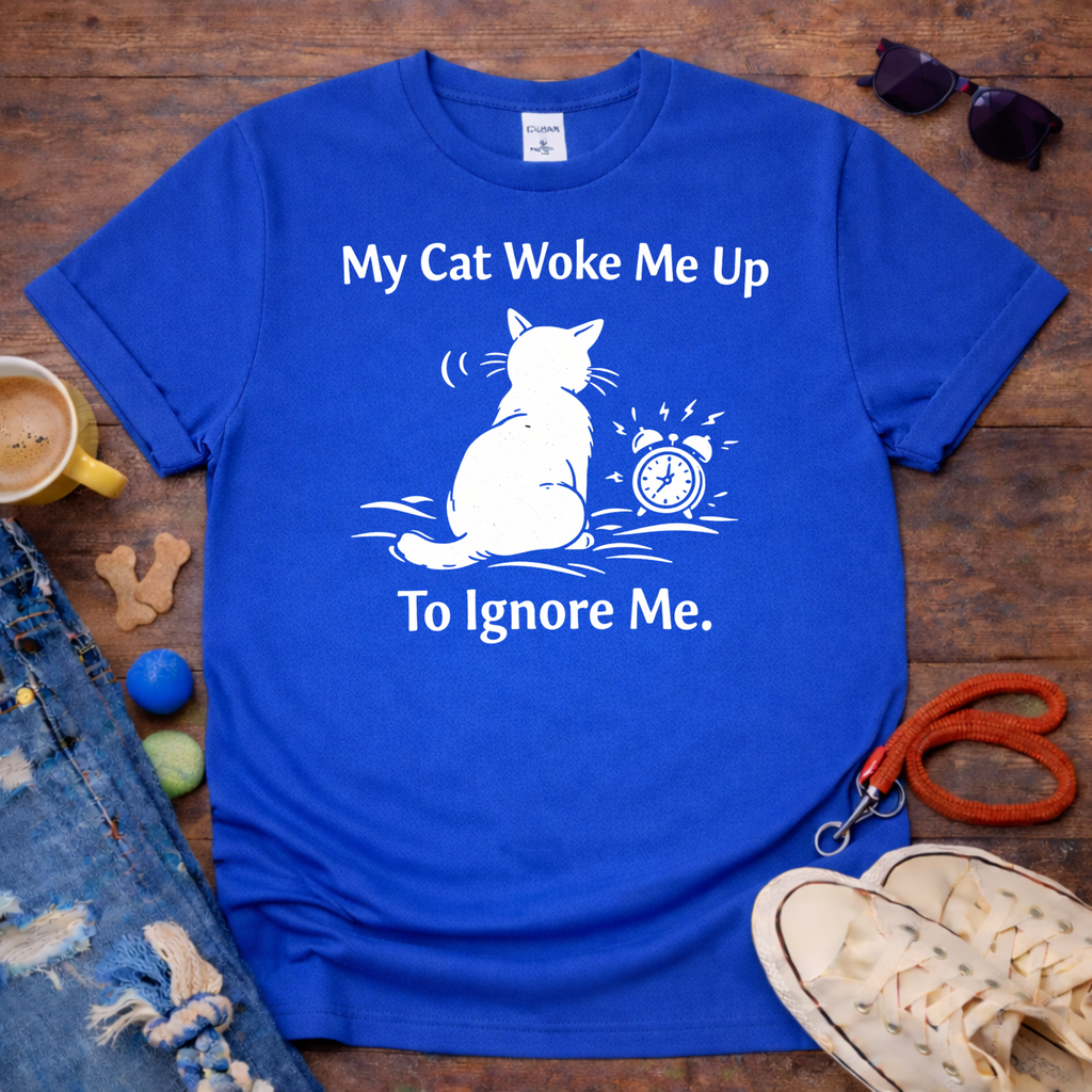 ⏰My Cat Woke me up T-Shirt⏰