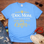 Cool Dog Mom T-Shirt