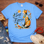 Soft but Fierce T-Shirt